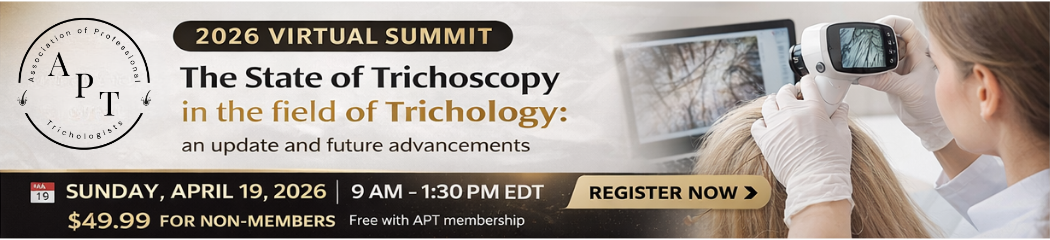 2026 APT Virtual Summit The State of Trichoscopy in the Field of Trichology