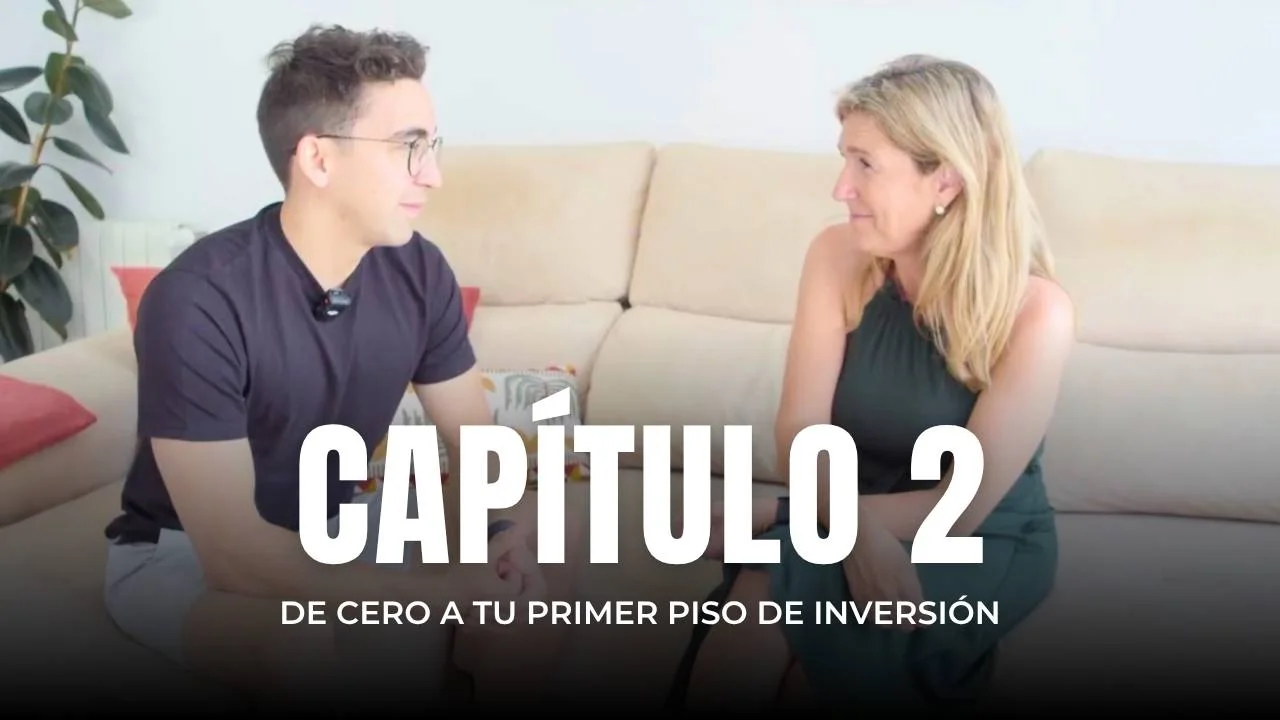 Clase 2 - De cero a tu primer piso de inversión