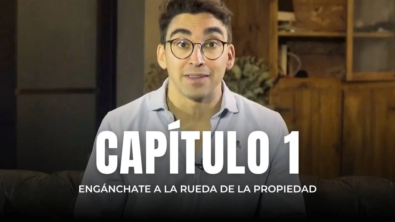 Clase 1 - Engánchate a la rueda de la propiedad