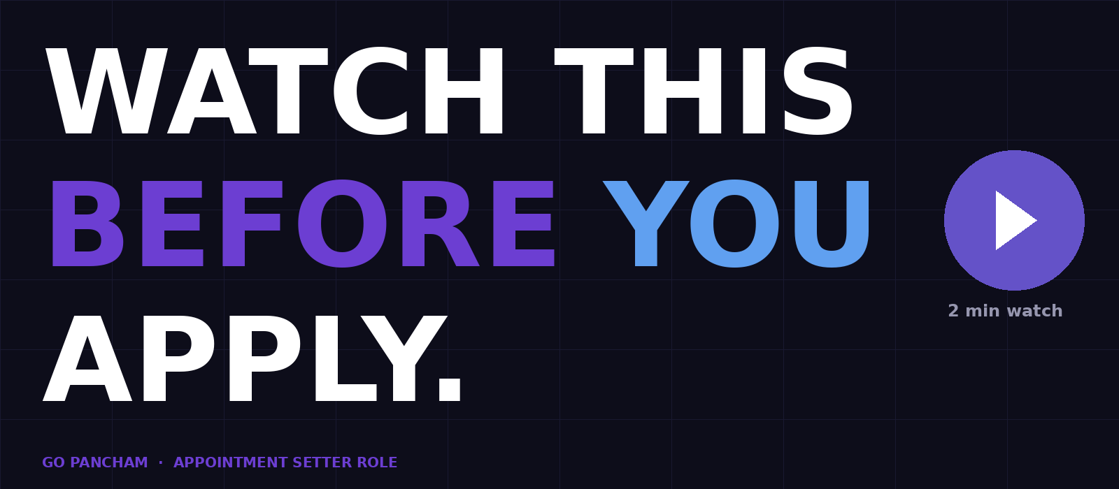 Watch before you apply