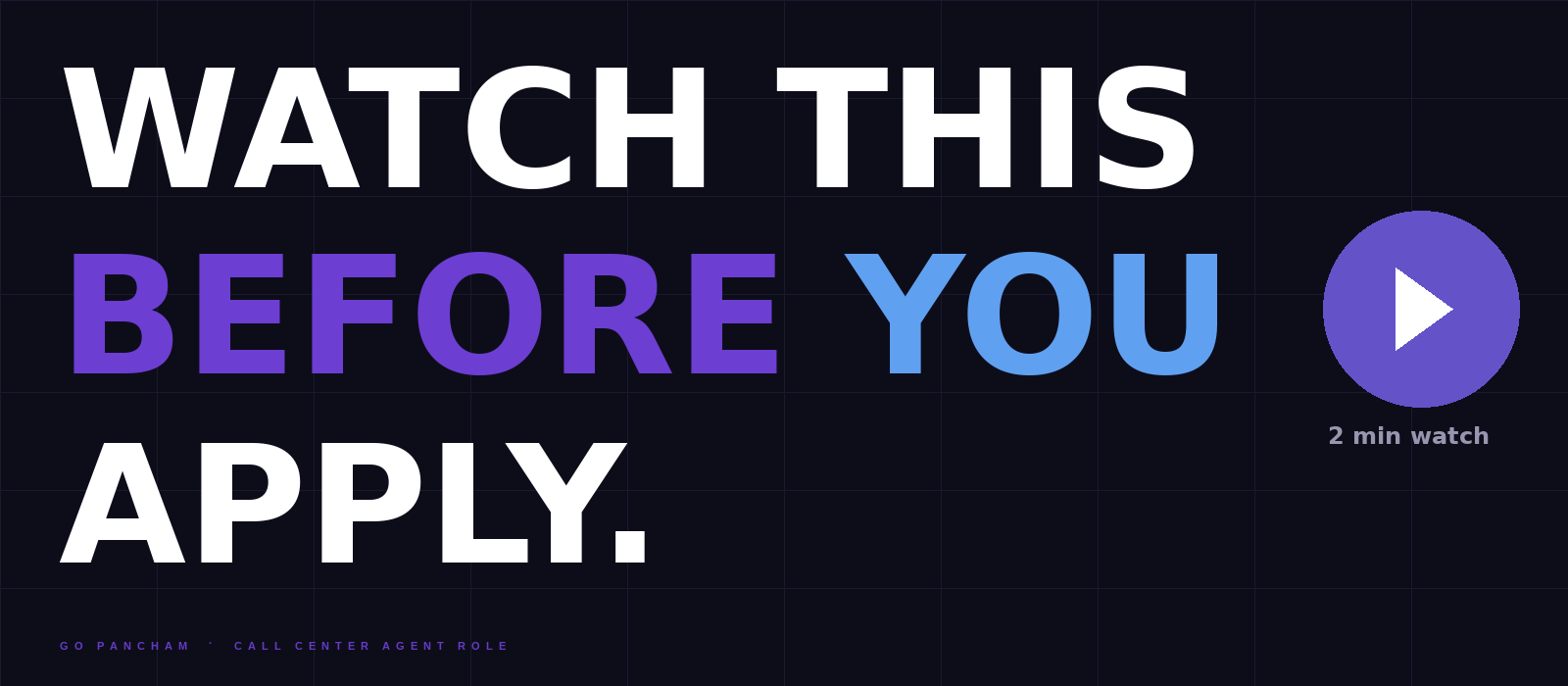 Watch before you apply