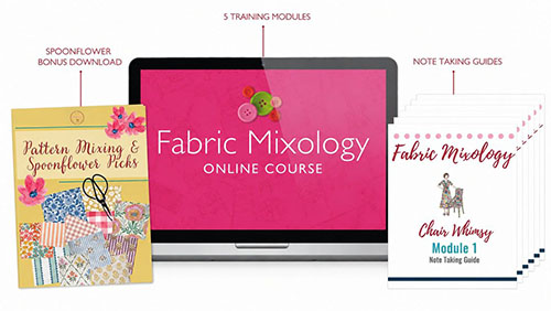 Fabric Mixology online course bundle: 5 training modules, note-taking guides, and Spoonflower bonus download