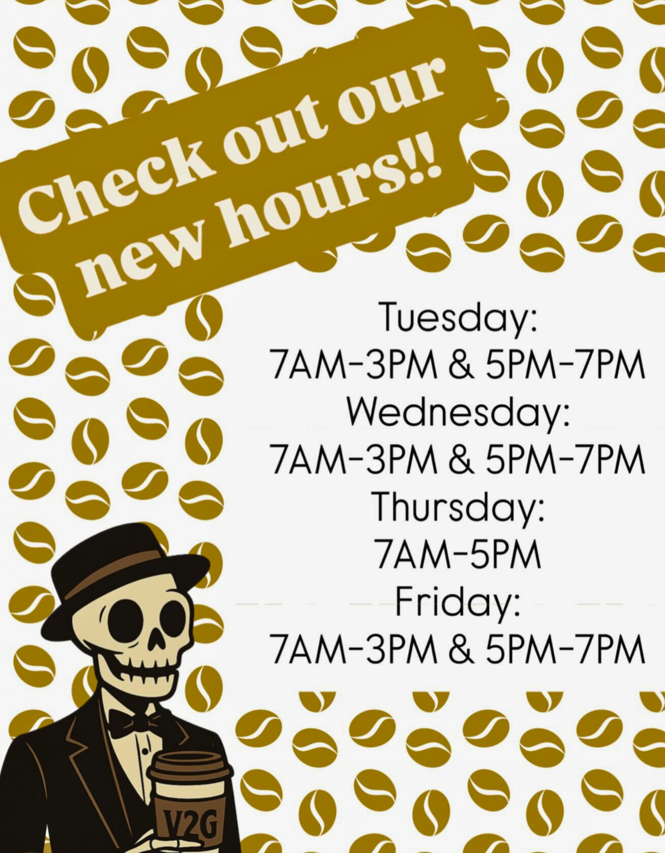 Vibes 2 Go Coffee updated business hours graphic featuring a skeleton mascot holding a V2G coffee cup, surrounded by gold coffee bean patterns. New hours listed for Tuesday through Friday.