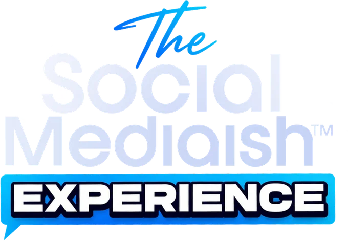 The Social Media Ish™ Experience