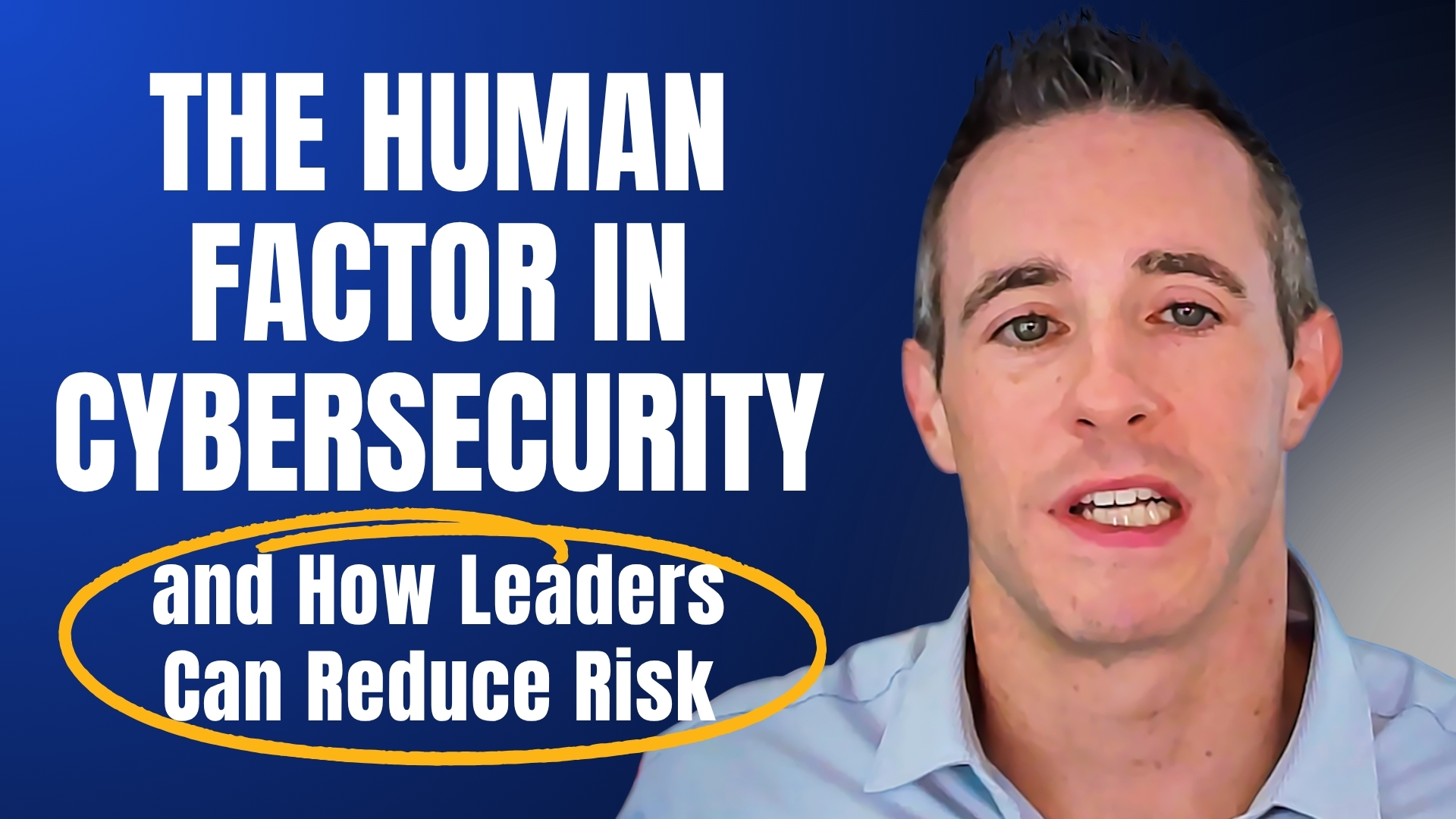 The Human Factor in Cybersecurity and How Leaders Can Reduce Risk