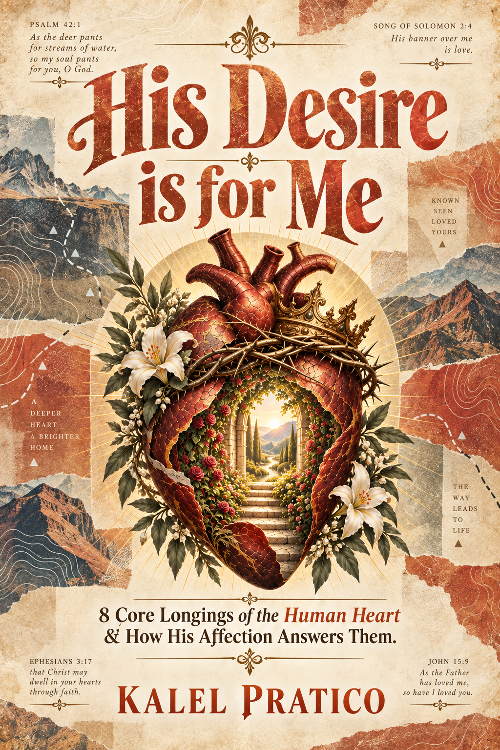 His Desire is For Me: 8 Core Longings of the HUman Heart & How His Affection Answers Them