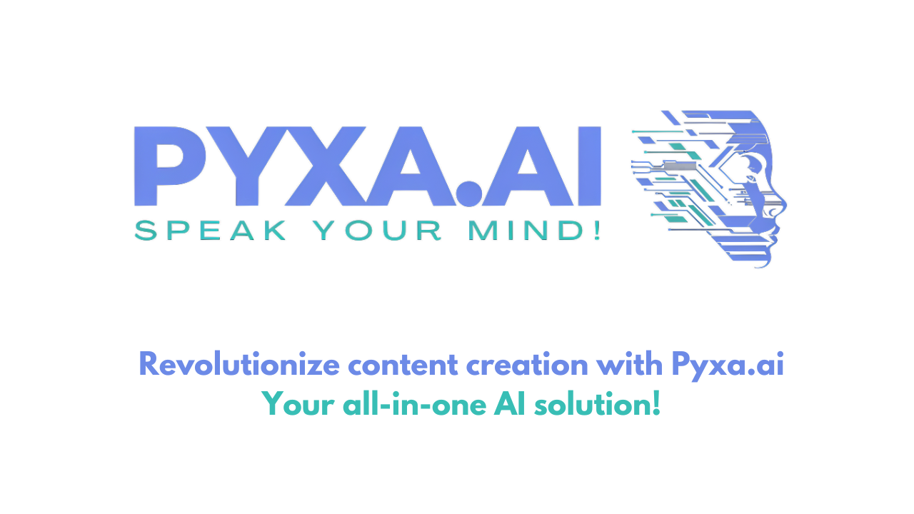 Pyxia Msyp Pyxa AI – All-in-One AI Content Creation Platform