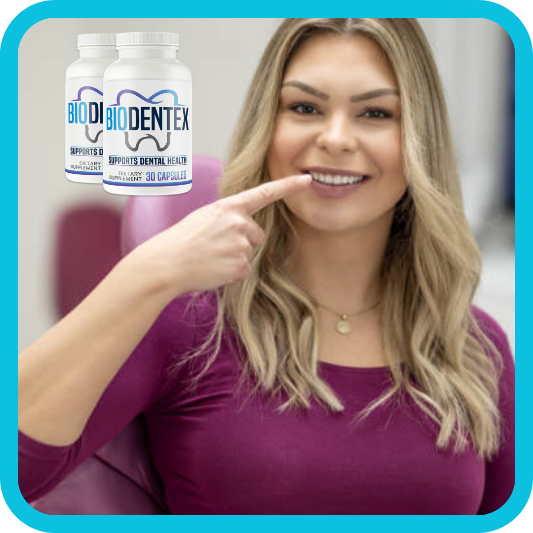 BioDentex™ – Oral Health Strong Teeth & Healthy Gums | Official site