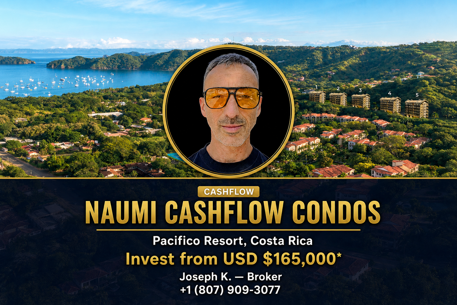 Invest with Joseph K., Broker — Naumi Income Condos, Costa Rica