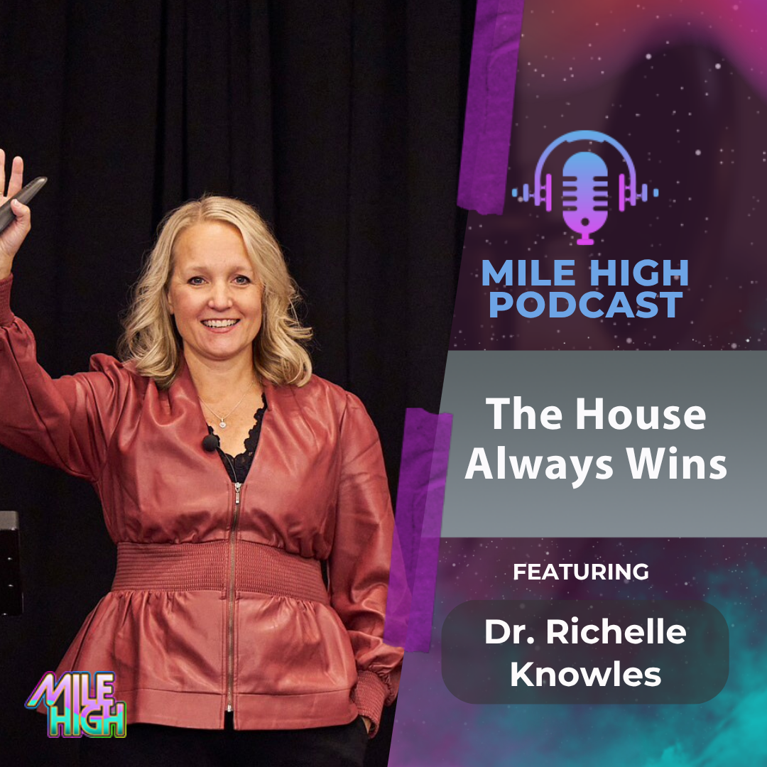 🎙️ The House Always Wins - Dr. Richelle Knowles