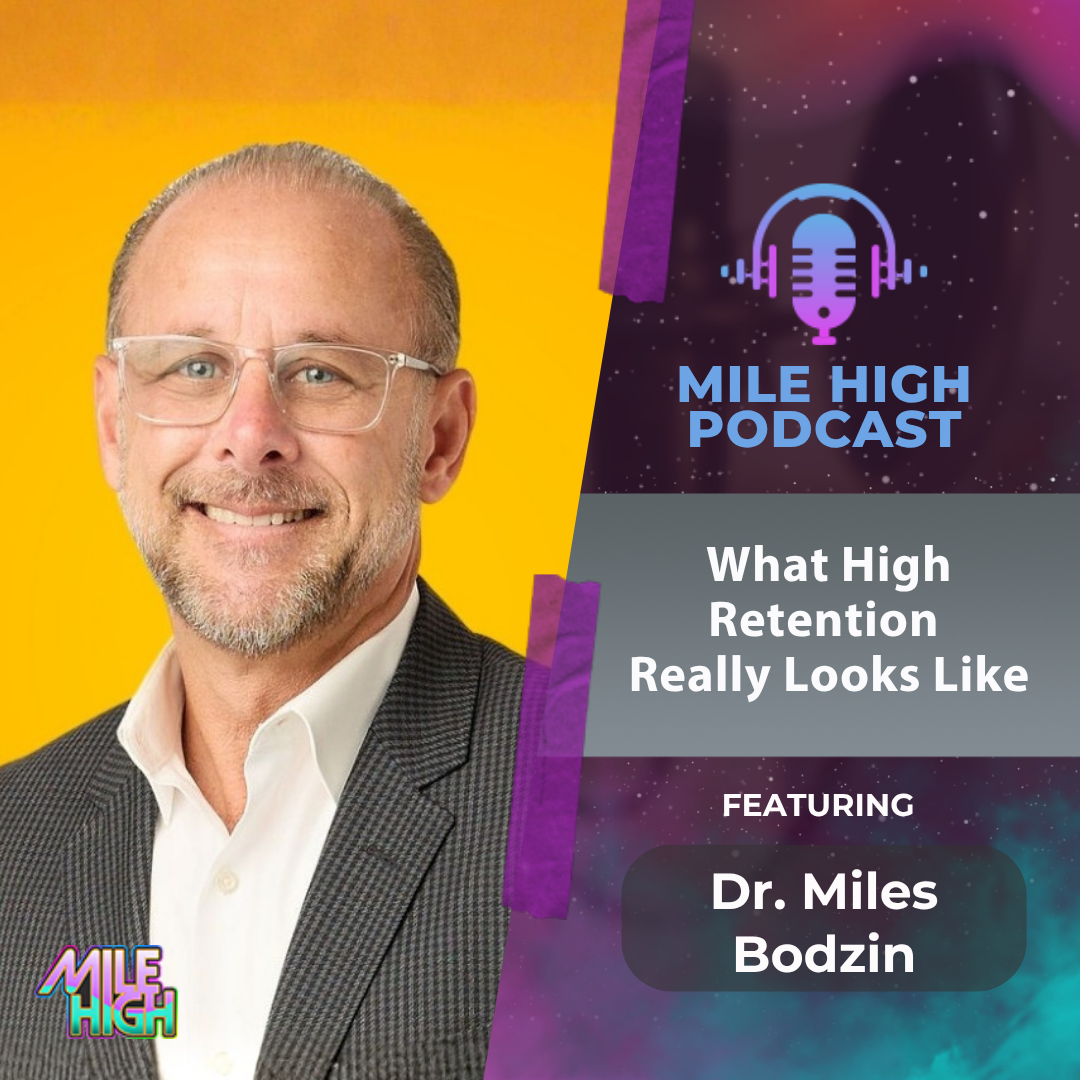 🎙️What High Retention Really Looks Like - Dr. Miles Bodzin