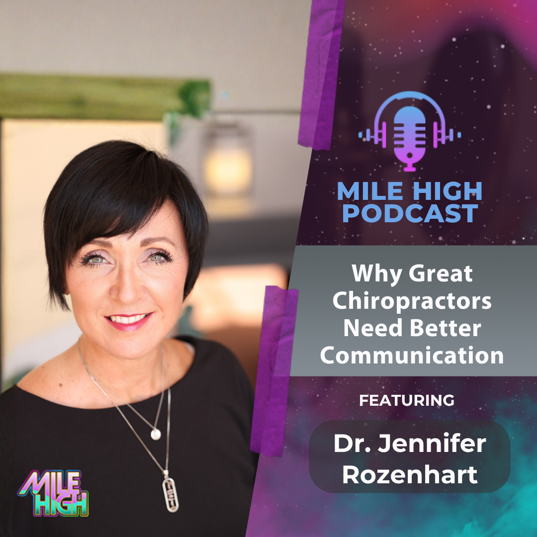 🎙️Why Great Chiropractors Need Better Communication—Dr. Jennifer Rozenhart