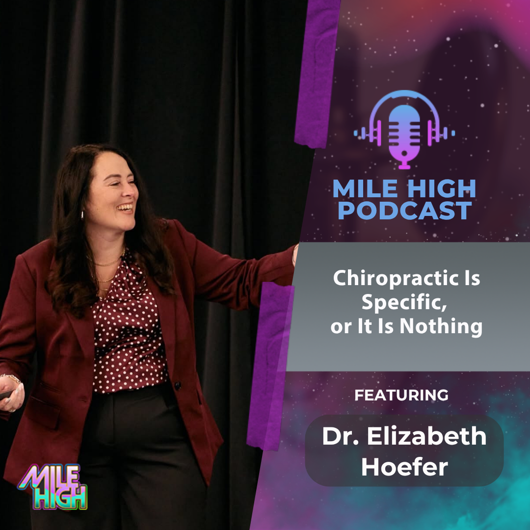 🎙️Chiropractic Is Specific, or It Is Nothing—Dr. Liz Hoefer