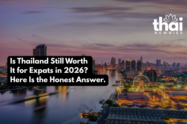 Is Thailand Still Worth It