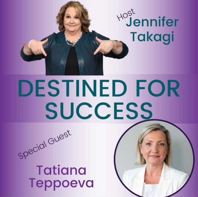 Destined For Success Podcast | Tatiana Teppoeva, PhD