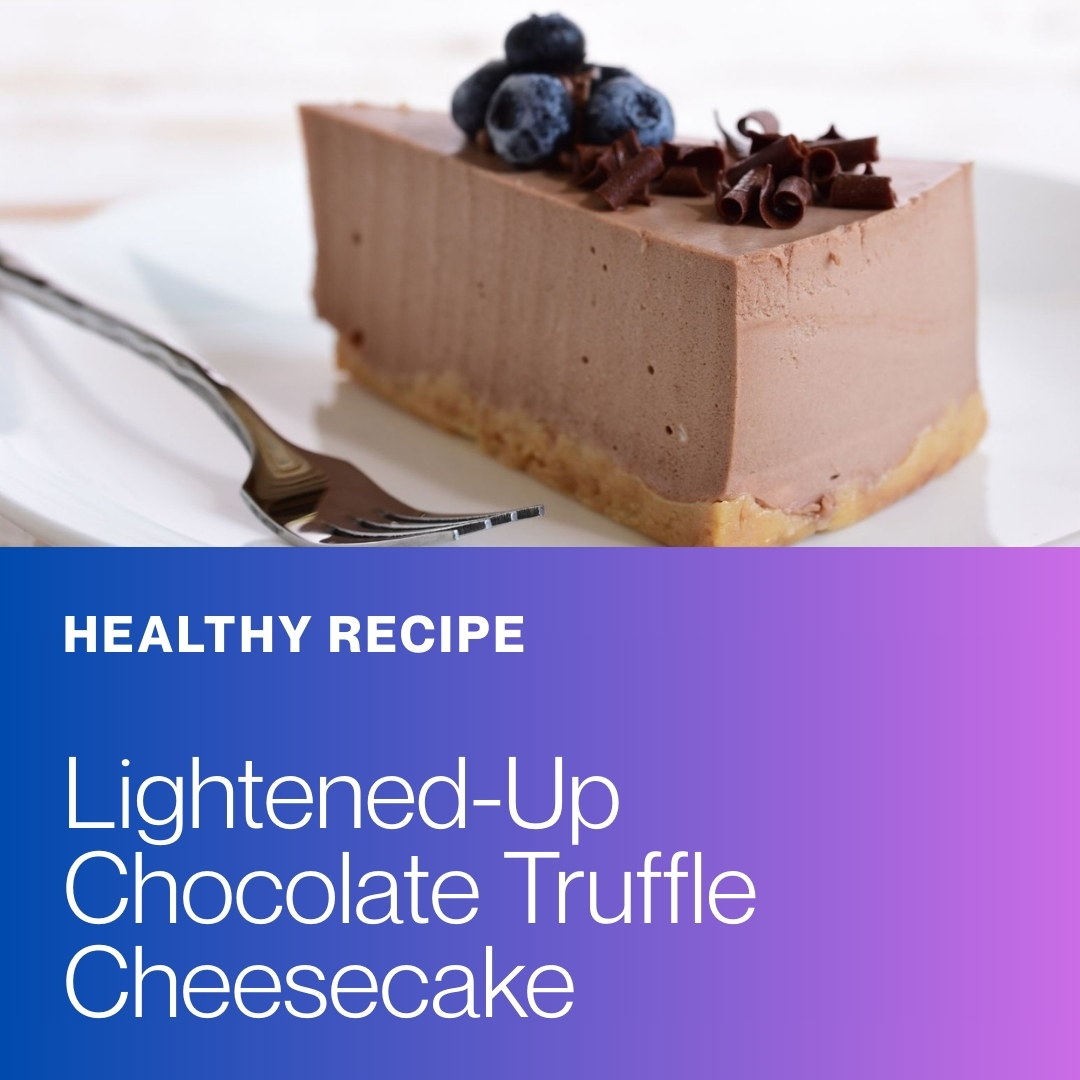 Senior-Friendly Lightened-Up Chocolate Truffle Cheesecake