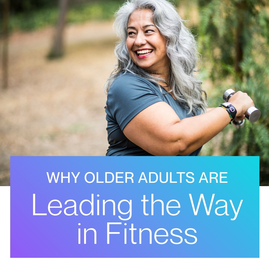 Senior Fitness Trends: Why Older Adults Are Leading the Future of Fitness