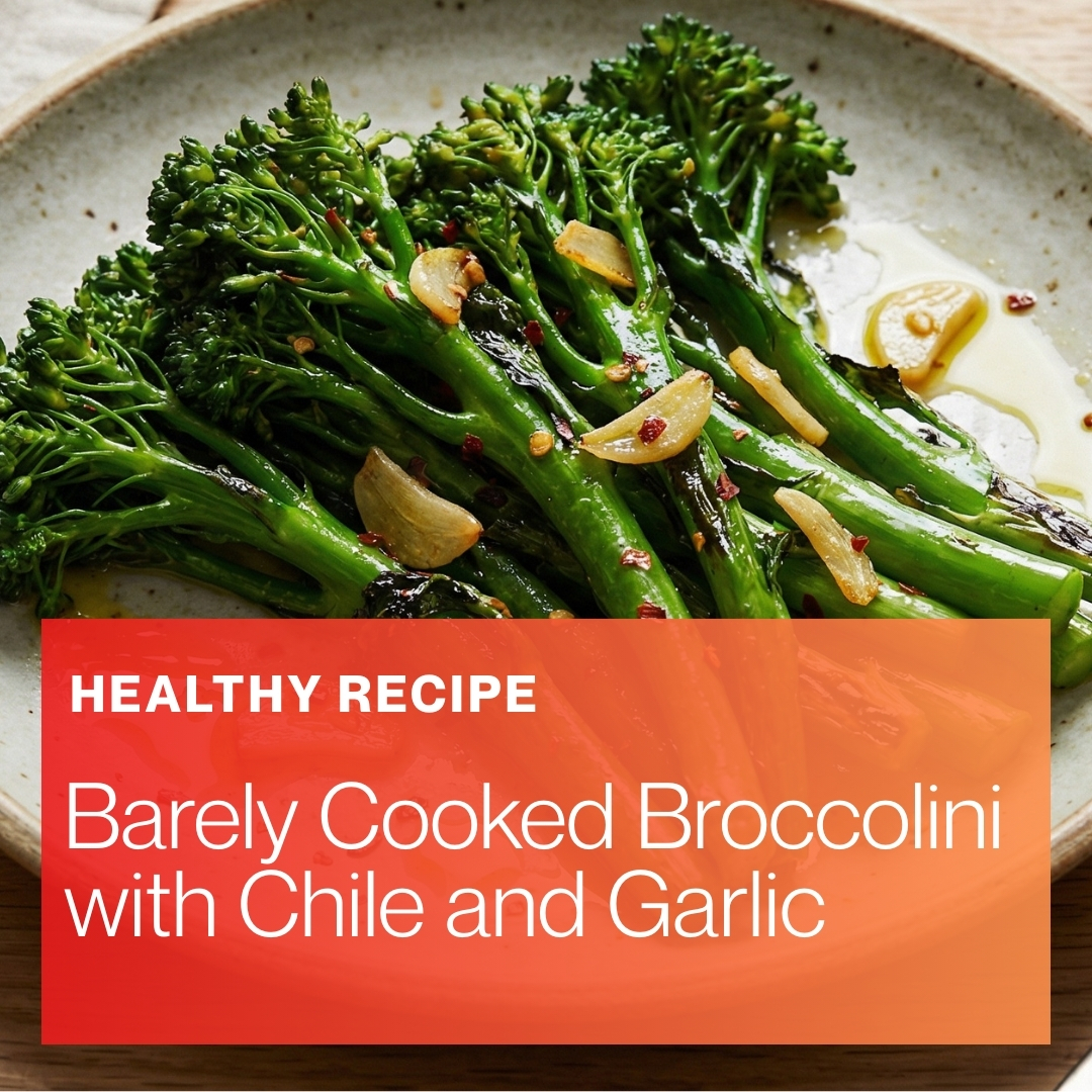 Senior-Friendly Barely Cooked Broccolini with Garlic and Chile for Heart Health