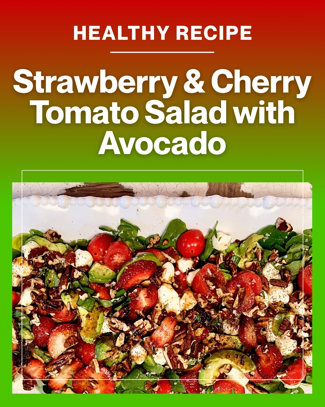 Senior-Friendly Strawberry & Cherry Tomato Salad with Avocado for Heart Health and Healthy Aging