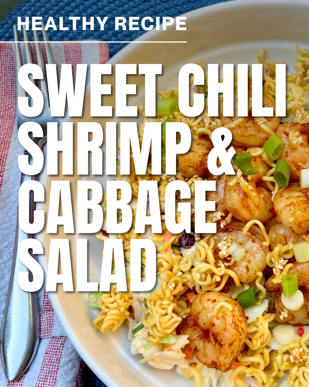 Healthy Recipe: Sweet Chili Shrimp & Cabbage Salad