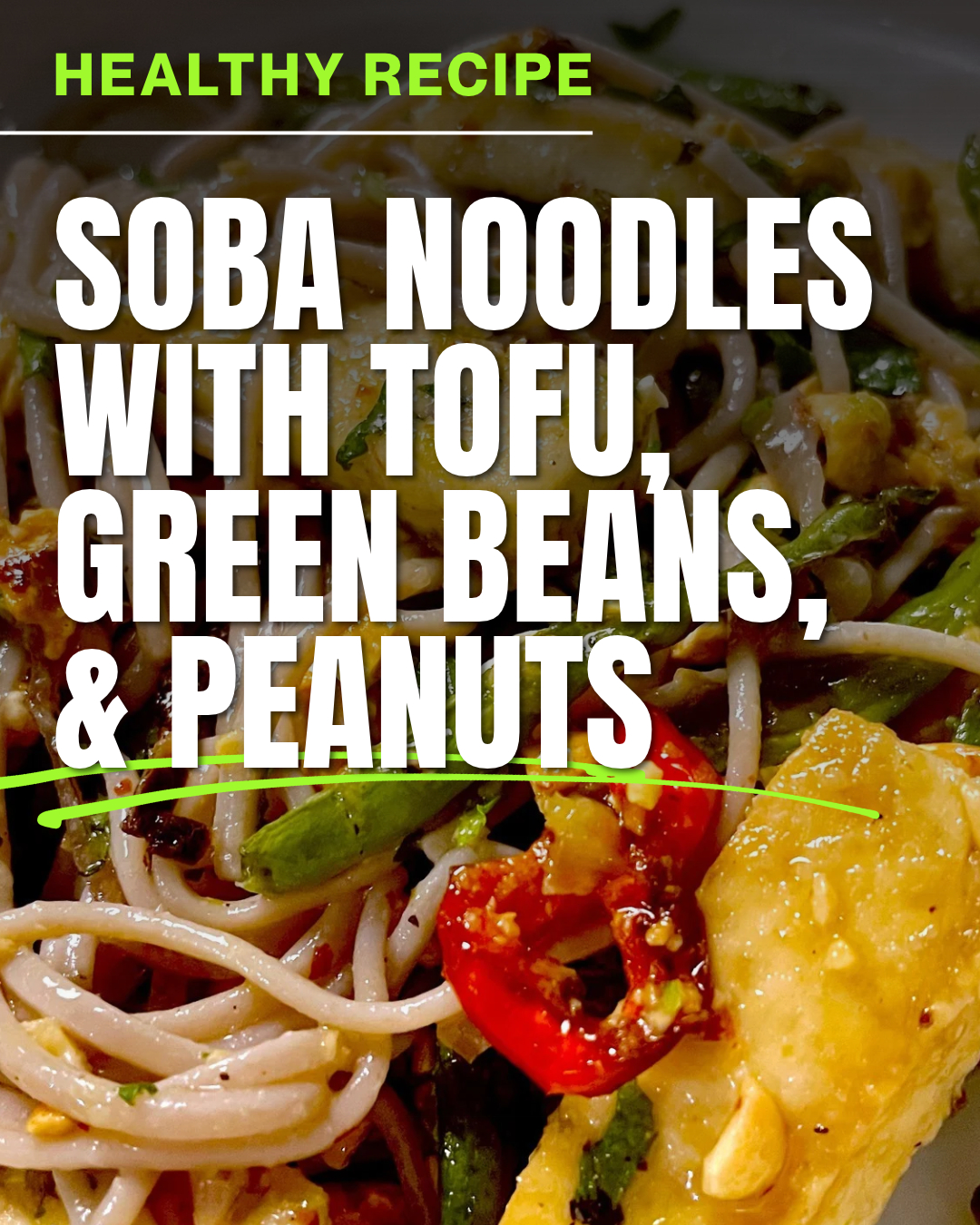 Healthy Recipe for Seniors: Soba Noodles With Tofu, Green Beans & Peanuts