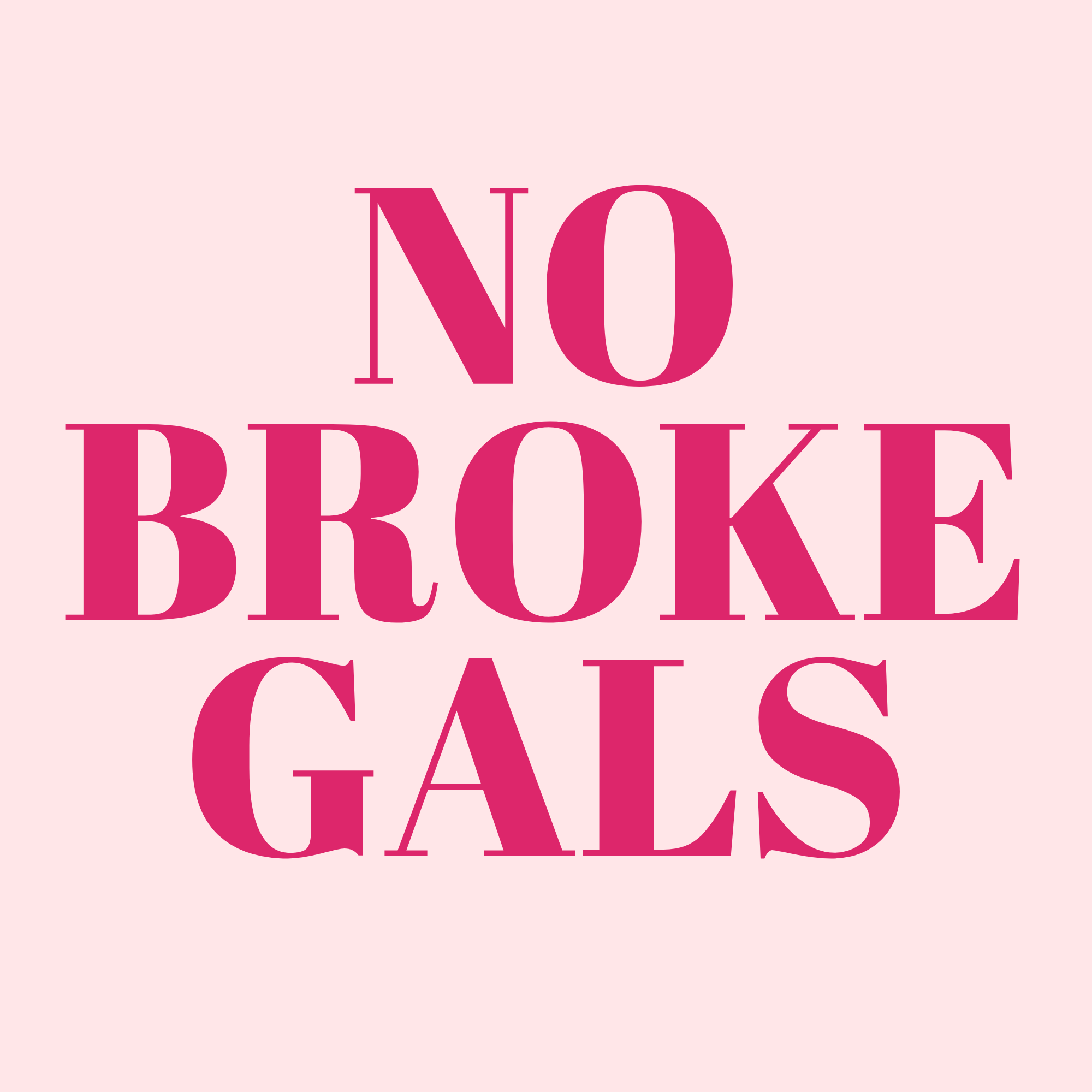No Broke Gals