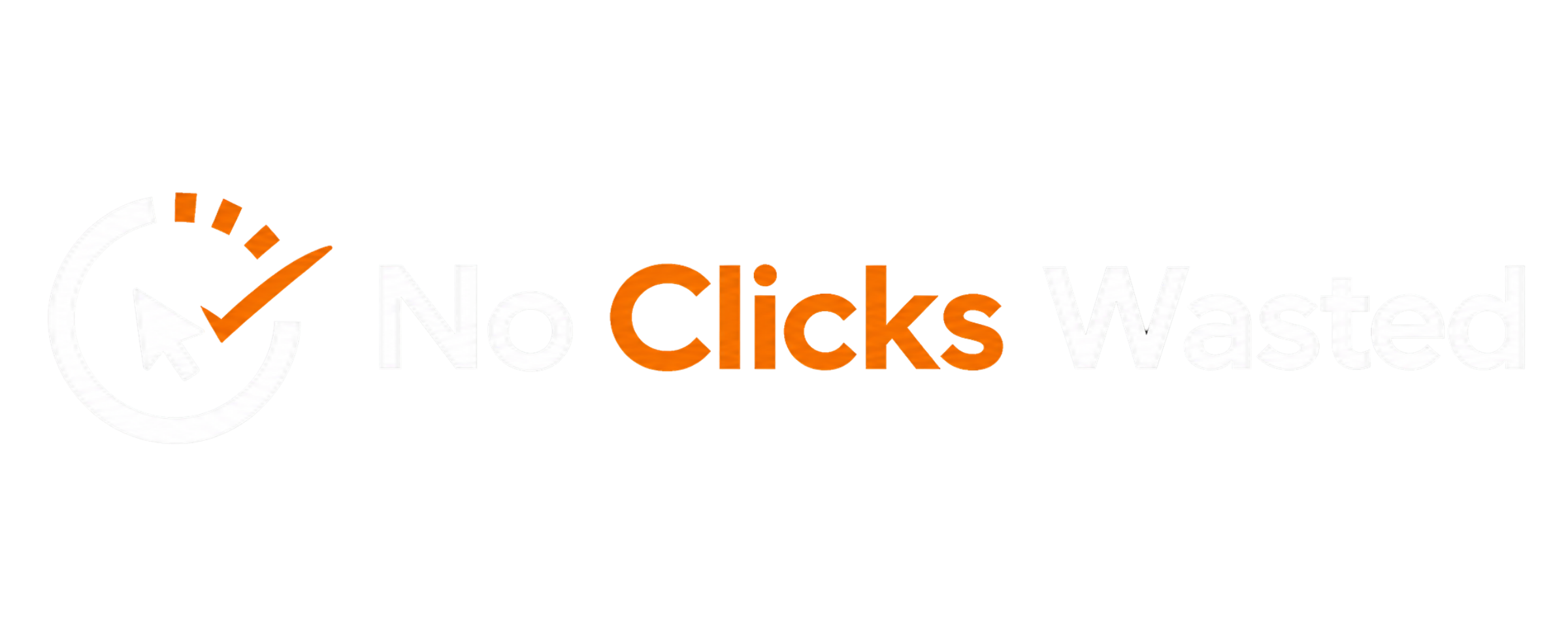 No Clicks Wasted