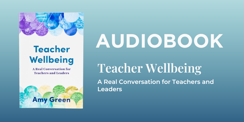 Teacher Wellbeing and Wellbeing Leadership books