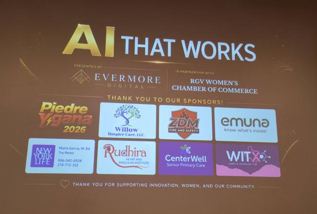 “AI That Works” — a live masterclass bringing together RGV business owners for hands-on AI training, hosted in partnership with Evermore Digital and the RGV Women’s Chamber of Commerce, with support from local sponsors helping power smarter business growth across the Valley.