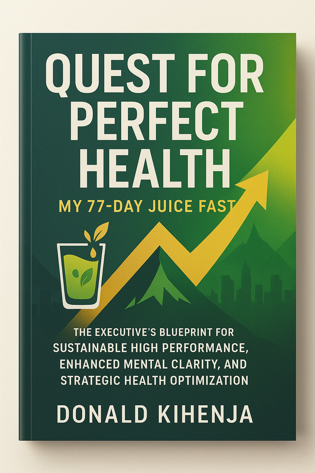 Quest for Perfect Health by Donald Kihenja - Book Cover