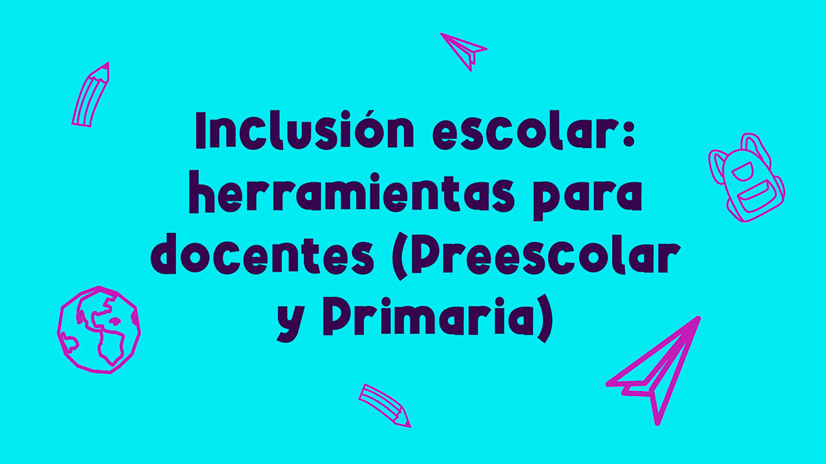 Portada del curso «Inclusión escolar»: herramientas para docentes de preescolar y primaria, con iconos escolares.