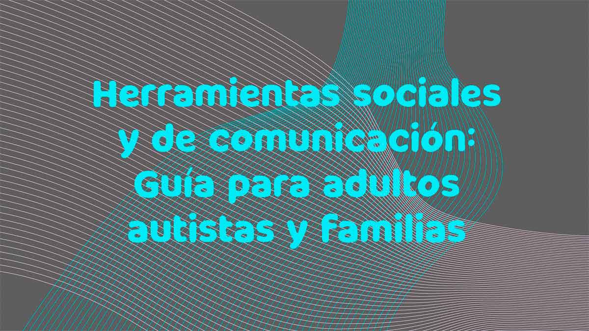 Portada del curso «Herramientas sociales y de comunicación» para adultos autistas y familias, con fondo de líneas abstractas.