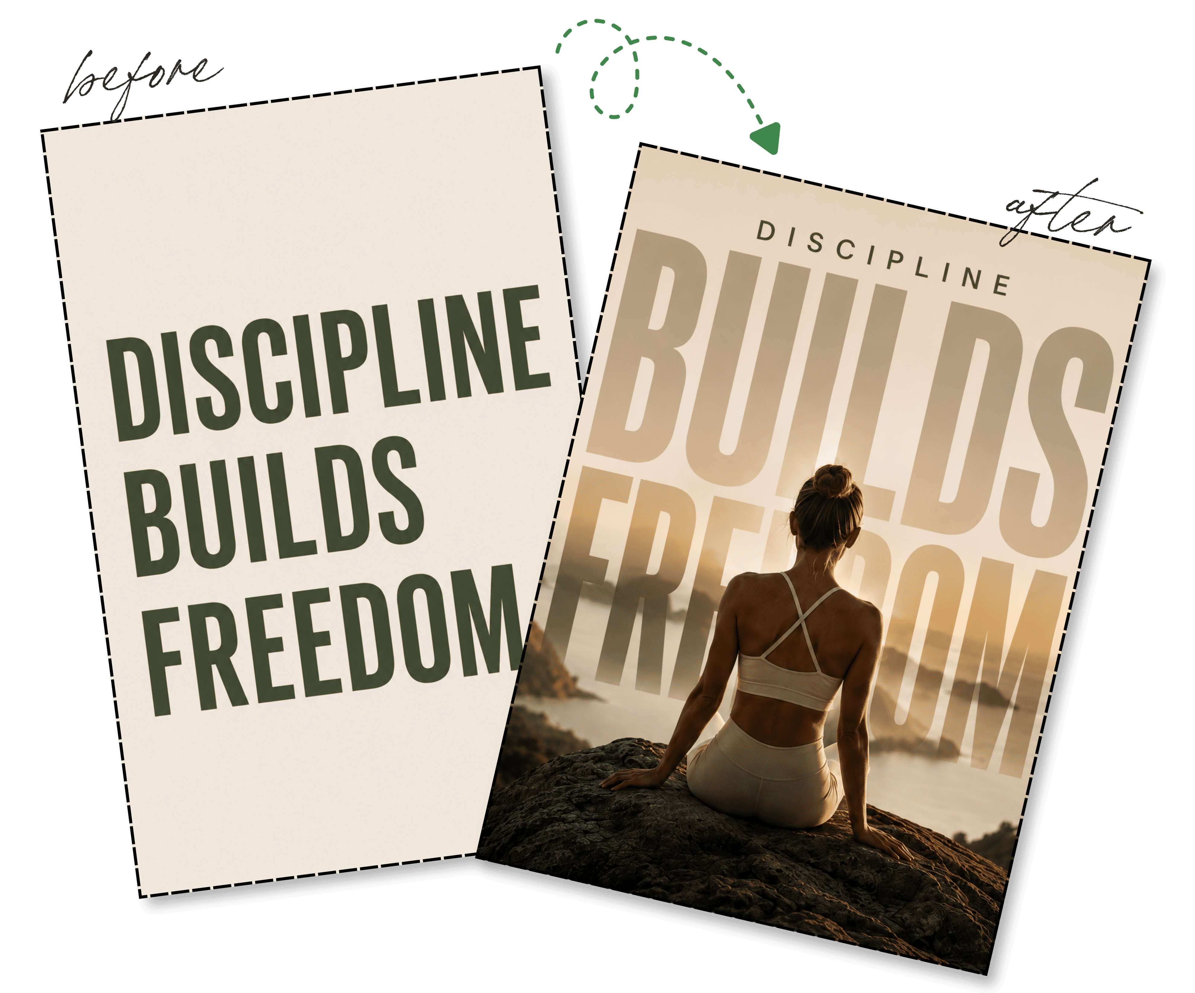 Before and after: plain motivational text transformed into a layered photo and typography design