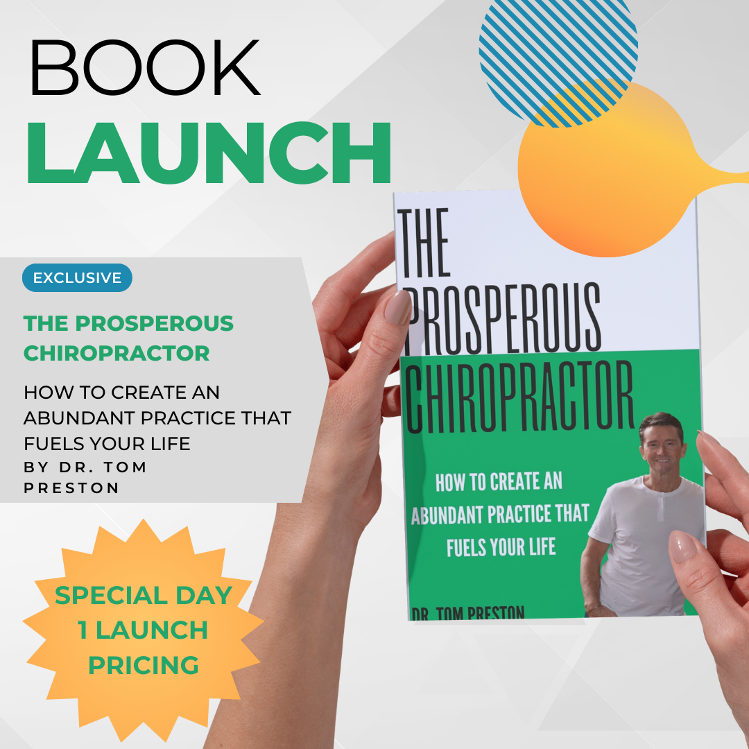 The Prosperous Chiropractor by Dr. Tom Preston