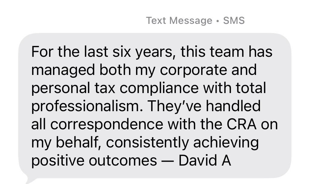 ... they have handled ALL correspondence with the CRA on my behalf, consistently achieving positive outcomes