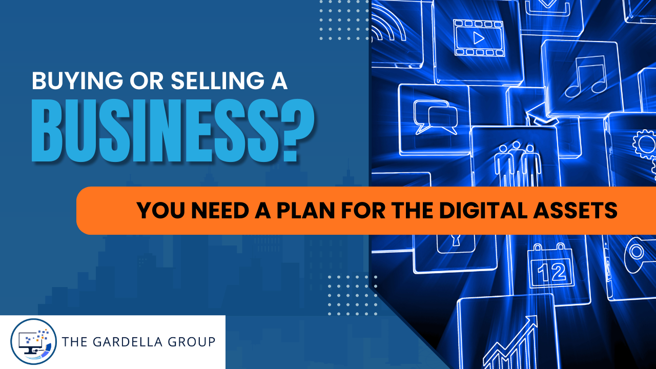 Buying or Selling a Business? Don’t Overlook These Critical Digital Assets