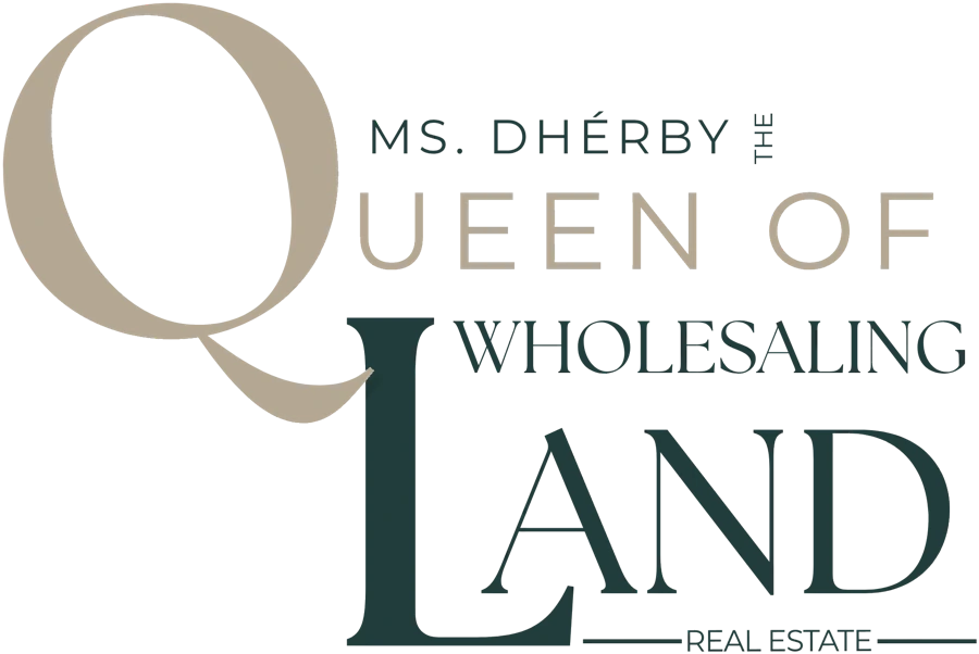 Ms. Dhérby The Queen of Wholesaling Land Real Estate