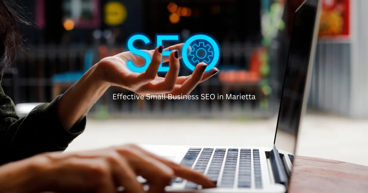 Effective Small Business SEO in Marietta