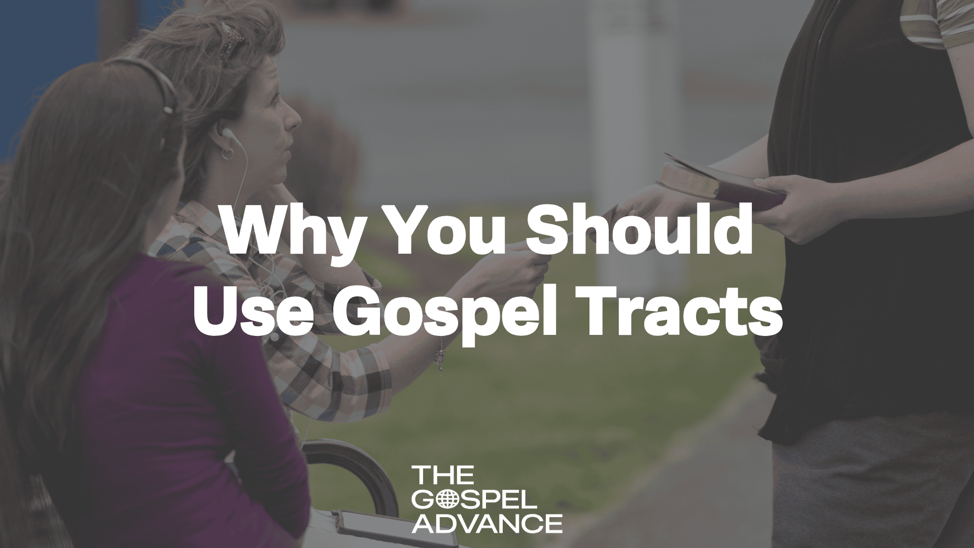 Why You Should Use Gospel Tracts