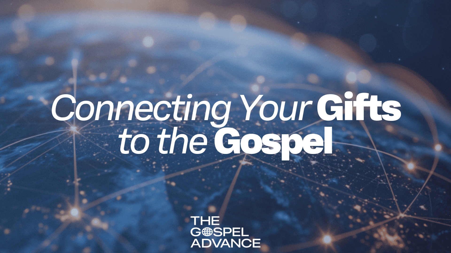Connecting-Your-Gifts-to-the-Gospel