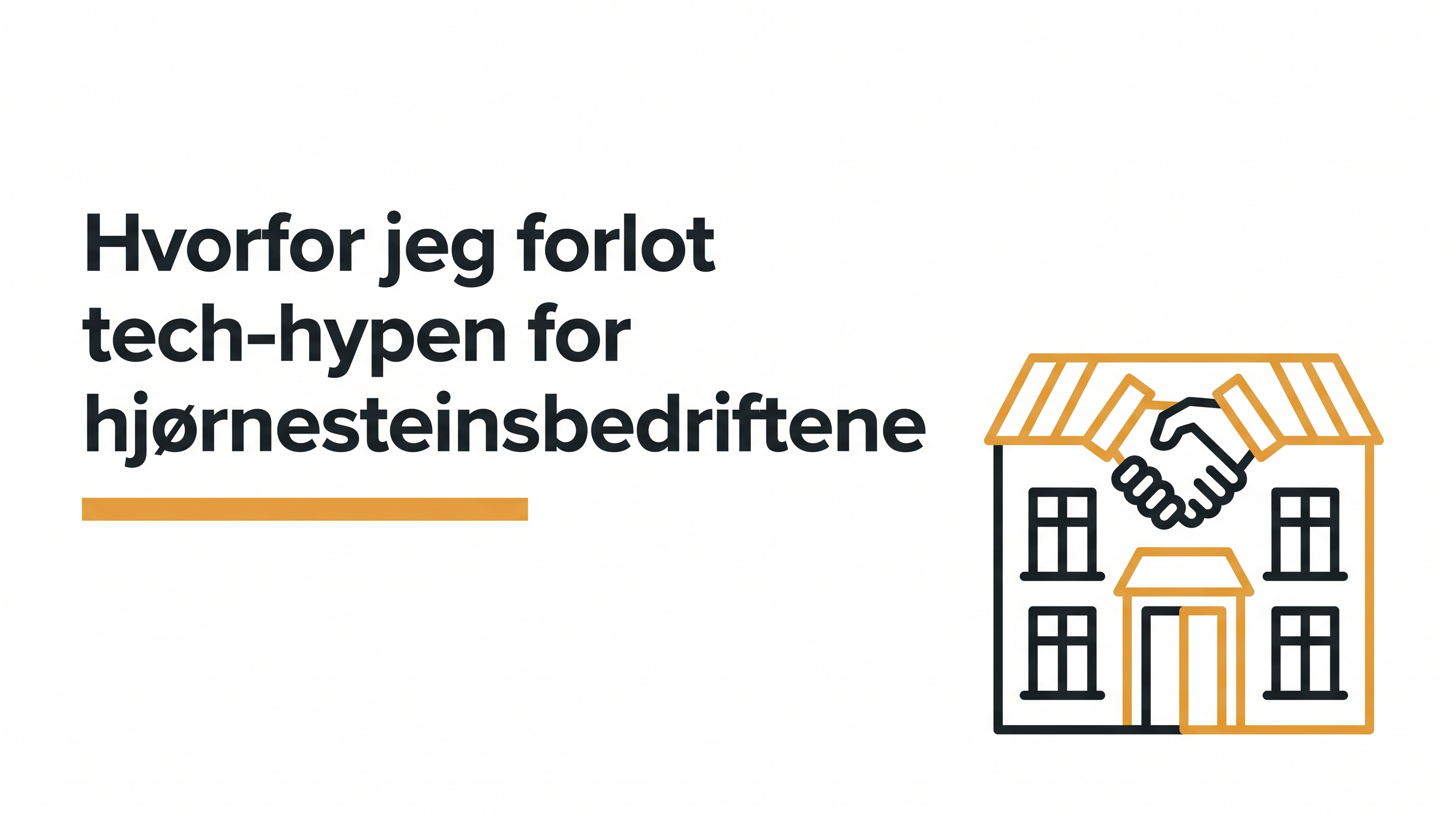 Hvorfor jeg forlot tech-hypen for hjørnesteinsbedriftene