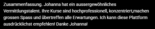 Rückmeldung einer Kursteilnehmerin: außergewöhnliches Vermittlungstalent