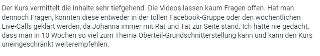 Rückmeldung einer Kursteilnehmerin: die Videos lassen kaum Fragen offen