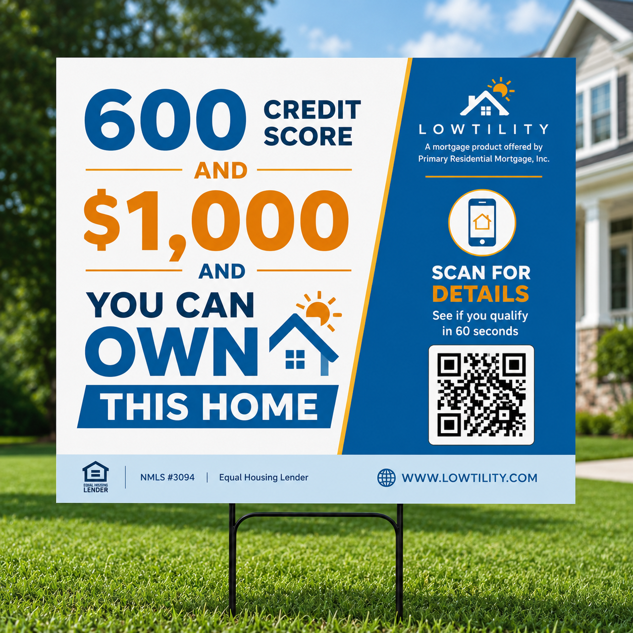 600 Credit Score Yard Sign — 600 credit + $1,000 down ownership message