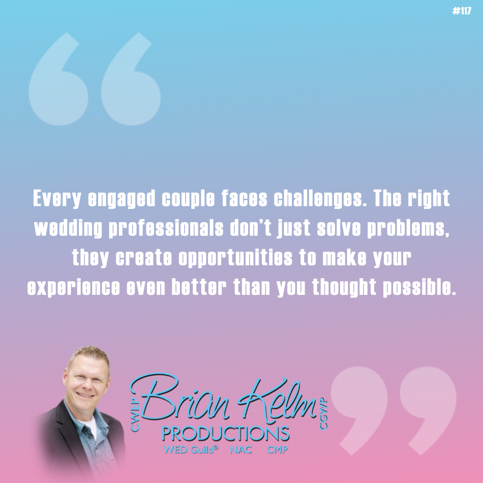 wedding quote, wedding quote ideas, brian kelm, brian kelm productions, brian kelm wedding mc, brian kelm wedding planner, brian kelm master wedding event planner, solutions only zone, wedding solutions, wedding problems, wedding opportunites 
