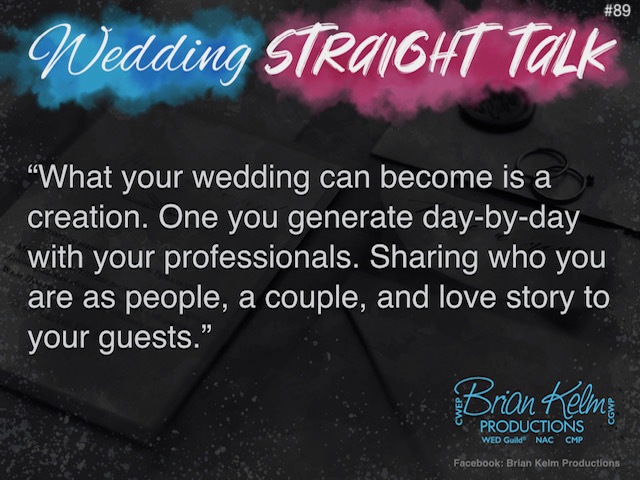 wedding straight talk, real world wedding messages, no nonsense wedding ideas, wedding thoughts, wedding authenticity, wedding integrity, brian kelm, brian kelm productions, brian kelm wedding mc, brian kelm wedding planner, brian kelm master wedding event planner, your wedding day creation awaits, your wedding day, your wedding experience wedding straight talk, real world wedding messages, no nonsense wedding ideas, wedding thoughts, wedding authenticity, wedding integrity, brian kelm, brian kelm productions, brian kelm wedding mc, brian kelm wedding planner, brian kelm master wedding event planner, your wedding day creation awaits, your wedding day, your wedding experience