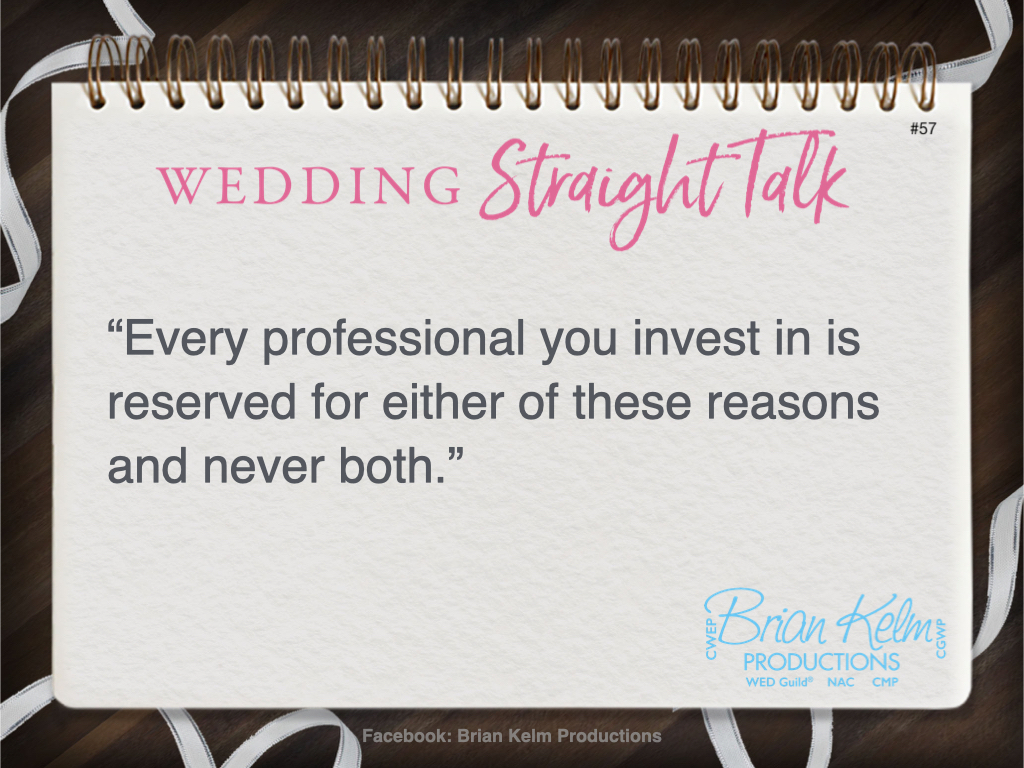 wedding straight talk, real world wedding messages, no nonsense wedding ideas, wedding thoughts, wedding authenticity, wedding integrity, brian kelm, brian kelm productions, brian kelm wedding mc, brian kelm wedding planner, brian kelm master wedding event planner, transactional or transformative, wedding transaction, wedding investment, wedding transformation, transactional experience, transformational experience 
