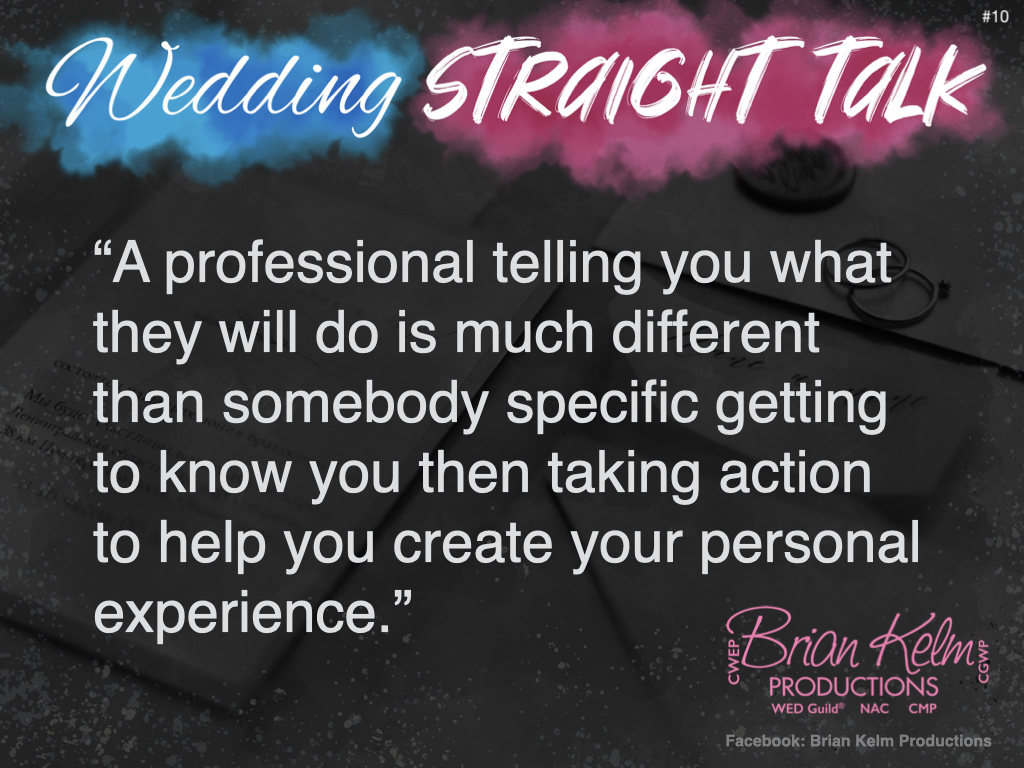 wedding straight talk, real world wedding messages, no nonsense wedding ideas, wedding thoughts, wedding authenticity, wedding integrity, brian kelm, brian kelm productions, brian kelm wedding mc, brian kelm wedding planner, brian kelm master wedding event planner, the difference between telling and doing