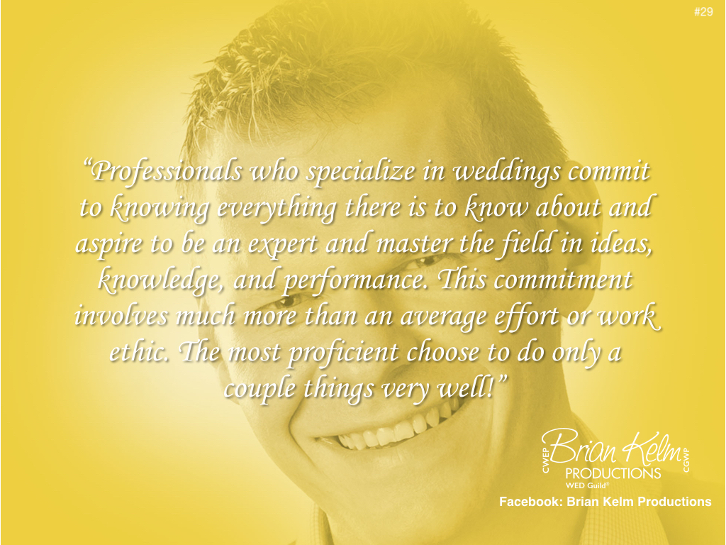wedding thoughts, wedding ideas, brian kelm, brian kelm productions, brian kelm wedding mc, brian kelm wedding planner, brian kelm master wedding event planner, professionals who special in weddings, wedding professionals