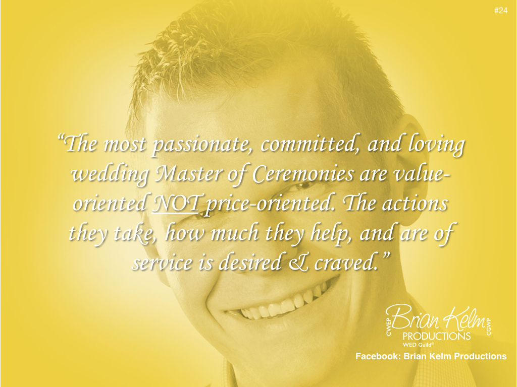 wedding thoughts, wedding ideas, brian kelm, brian kelm productions, brian kelm wedding mc, brian kelm wedding planner, brian kelm master wedding event planner, the most passionate, committed, and loving wedding master of ceremonies